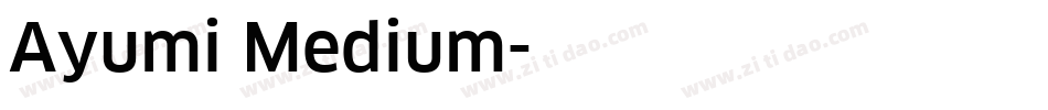 Ayumi Medium字体转换